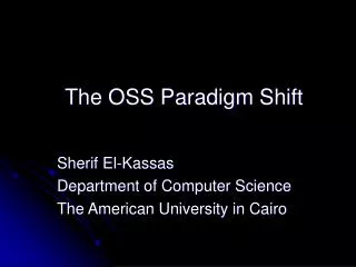 The OSS Paradigm Shift