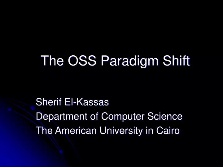 the oss paradigm shift
