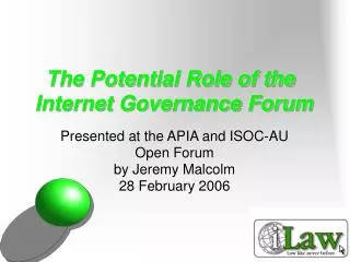 The Potential Role of the Internet Governance Forum