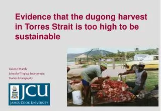 Evidence that the dugong harvest in Torres Strait is too high to be sustainable