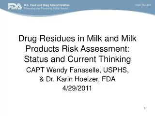 Drug Residues in Milk and Milk Products Risk Assessment: Status and Current Thinking