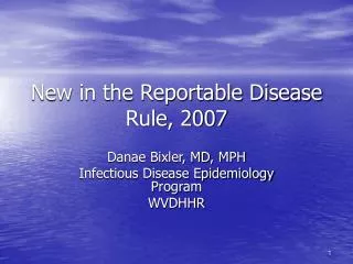 New in the Reportable Disease Rule, 2007