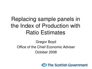 Replacing sample panels in the Index of Production with Ratio Estimates