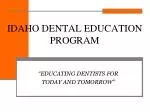 IDAHO DENTAL EDUCATION PROGRAM - slide 1