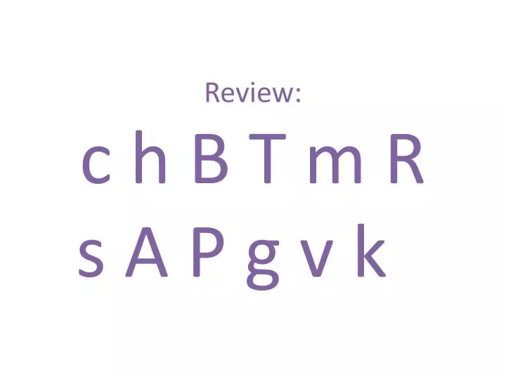 review c h b t m r s a p g v k