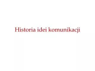 historia idei komunikacji