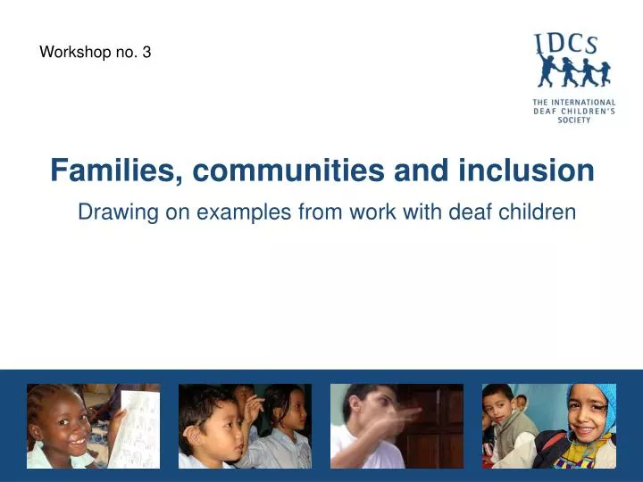 families communities and inclusion drawing on examples from work with deaf children