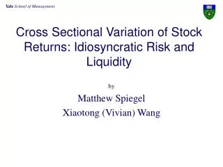 Cross Sectional Variation of Stock Returns: Idiosyncratic Risk and Liquidity