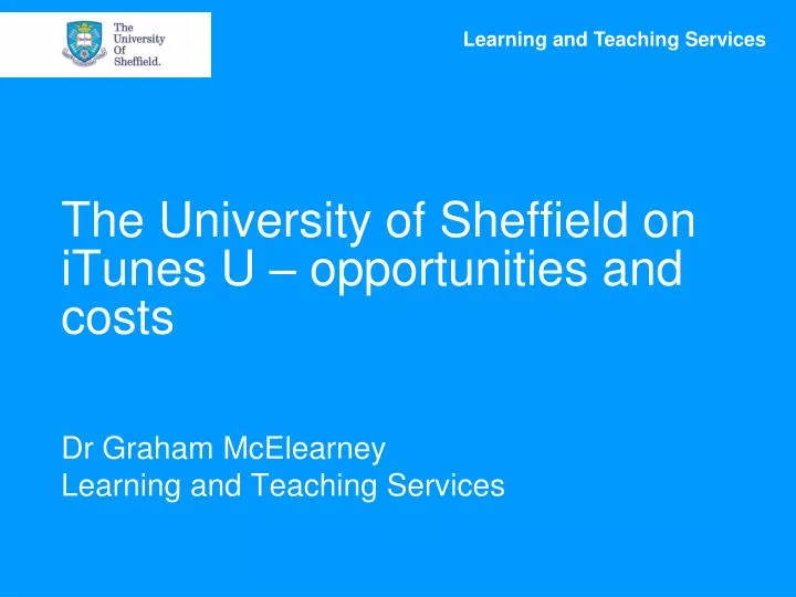 the university of sheffield on itunes u opportunities and costs