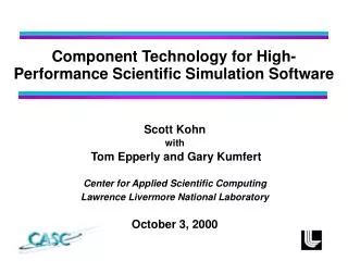 Component Technology for High-Performance Scientific Simulation Software