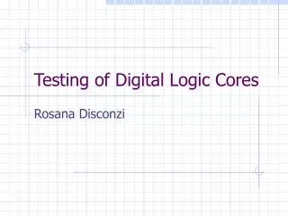 testing of digital logic cores