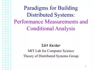 Paradigms for Building Distributed Systems: Performance Measurements and Conditional Analysis