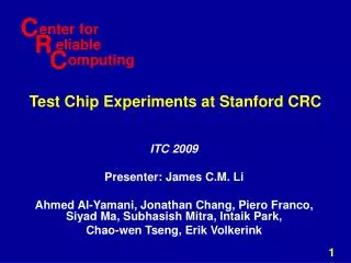 Test Chip Experiments at Stanford CRC