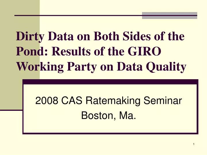 dirty data on both sides of the pond results of the giro working party on data quality