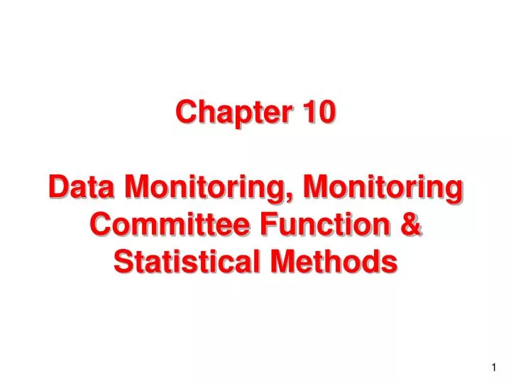 chapter 10 data monitoring monitoring committee function statistical methods