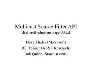 Multicast Source Filter API draft-ietf-idmr-msf-api-00.txt