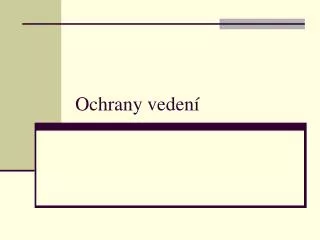 ochrany veden