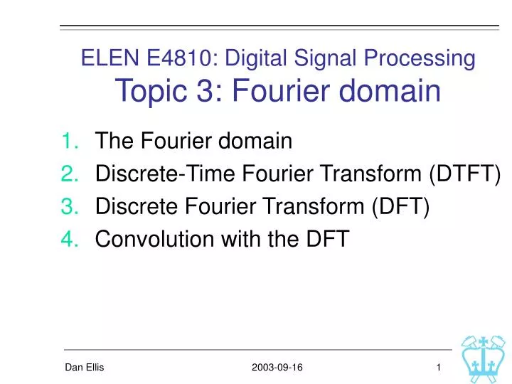 elen e4810 digital signal processing topic 3 fourier domain