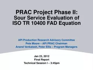 PRAC Project Phase II: Sour Service Evaluation of ISO TR 10400 FAD Equation