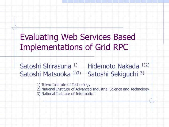 evaluating web services based implementations of grid rpc