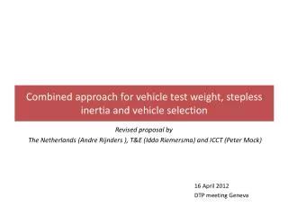 Combined approach for vehicle test weight, stepless inertia and vehicle selection