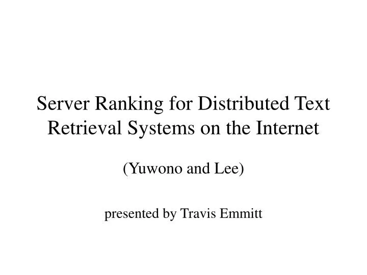 server ranking for distributed text retrieval systems on the internet