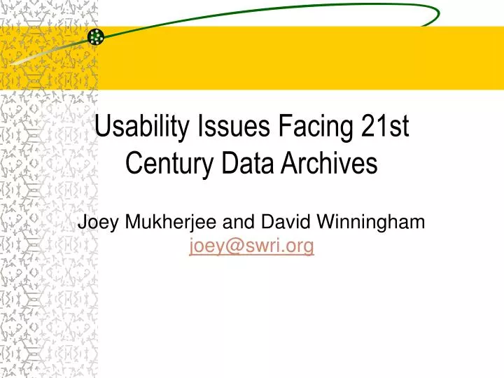 usability issues facing 21st century data archives