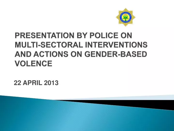 presentation by police on multi sectoral interventions and actions on gender based volence