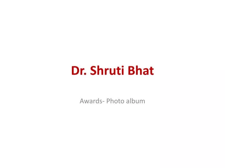 dr shruti bhat