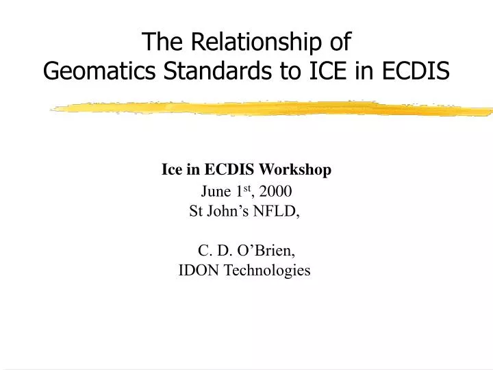 the relationship of geomatics standards to ice in ecdis
