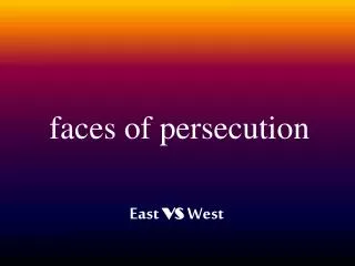 faces of persecution