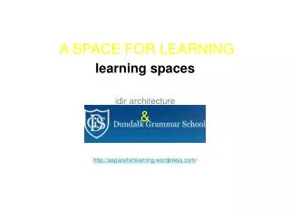 A SPACE FOR LEARNING learning spaces idir architecture &amp;