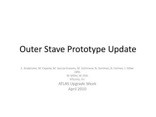 Outer Stave Prototype Update