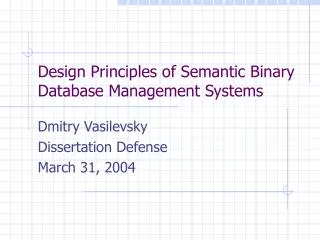 Design Principles of Semantic Binary Database Management Systems
