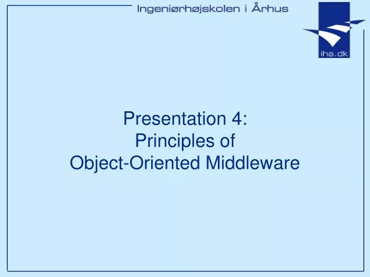 presentation 4 principles of object oriented middleware