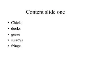 Content slide one