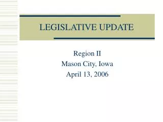 LEGISLATIVE UPDATE