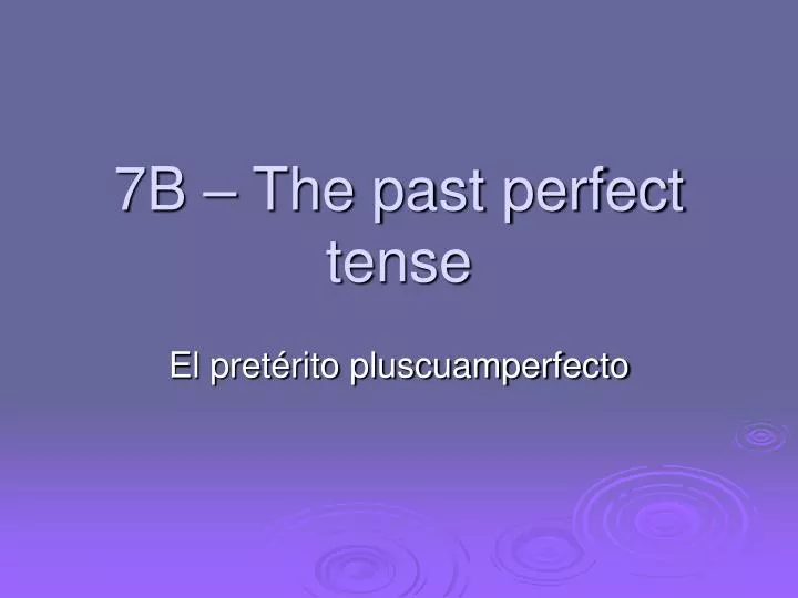 7b the past perfect tense