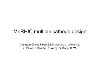 MeRHIC multiple cathode design