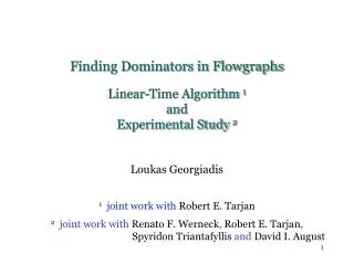 Finding Dominators in Flowgraphs Linear-Time Algorithm 1 and Experimental Study 2