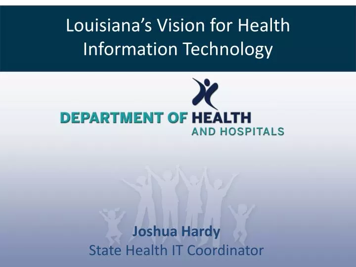 louisiana s vision for health information technology