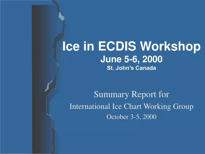 ice in ecdis workshop june 5 6 2000 st john s canada