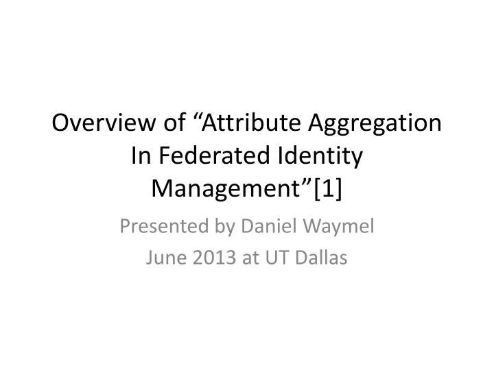 overview of attribute aggregation in federated identity management 1