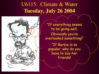 U6115: Climate &amp; Water Tuesday, July 26 2004