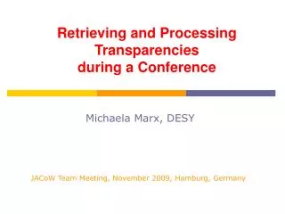 Retrieving and Processing Transparencies during a Conference