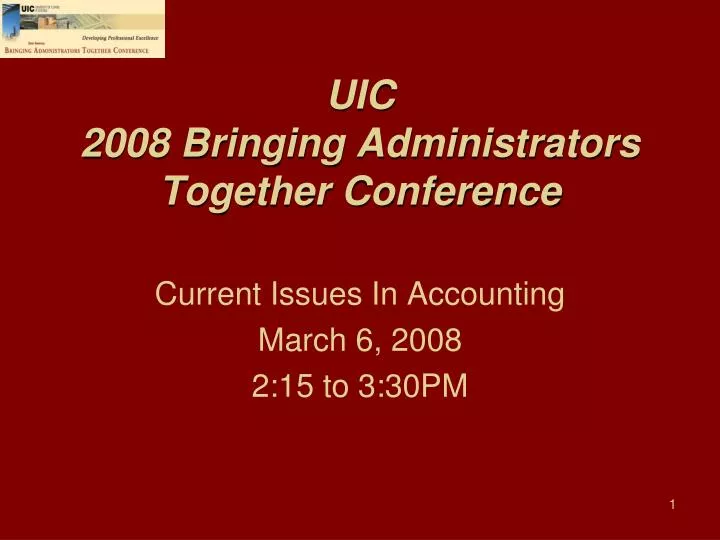uic 2008 bringing administrators together conference