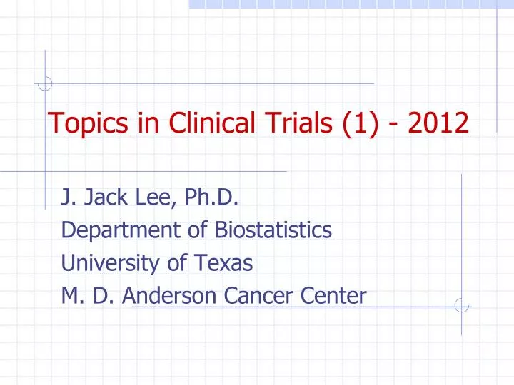 topics in clinical trials 1 2012