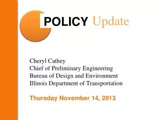 Cheryl Cathey Chief of Preliminary Engineering Bureau of Design and Environment