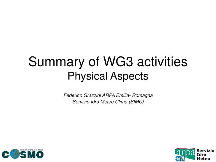 summary of wg3 activities physical aspects