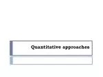 Quantitative approaches - slide 1